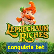 conquista bet